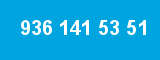 936 141 53 51